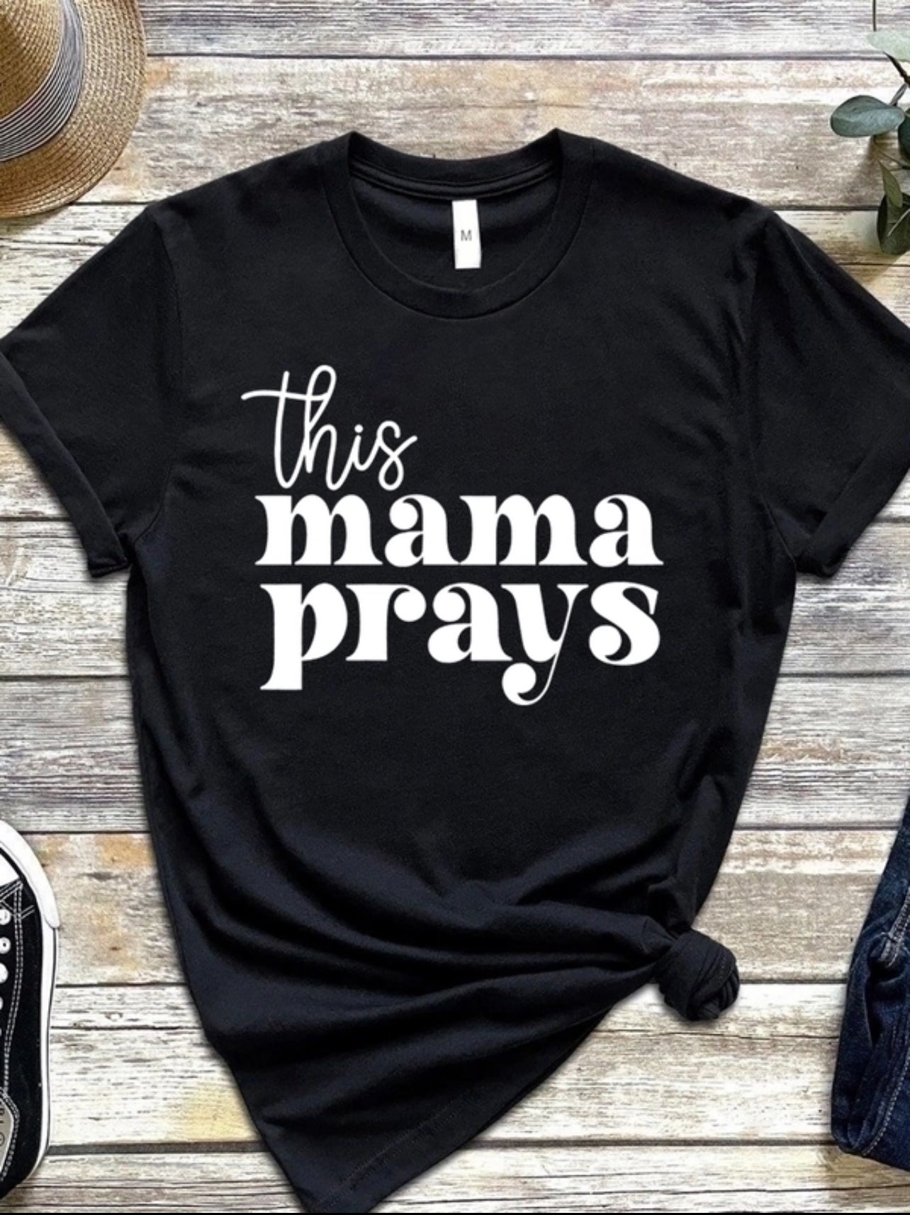 This Mama Prays signature T-shirt
