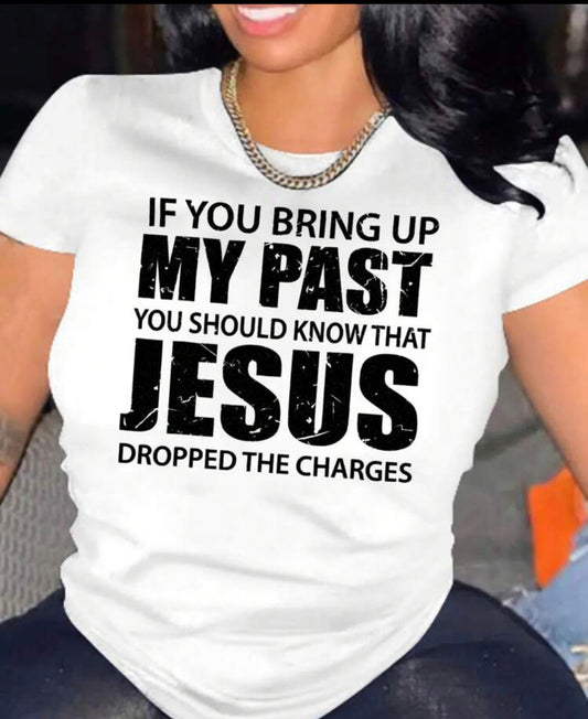 JESUS DROPPED THE CHARGES