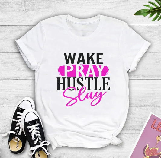 Wake Pray Hustle Slay